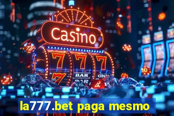 la777.bet paga mesmo